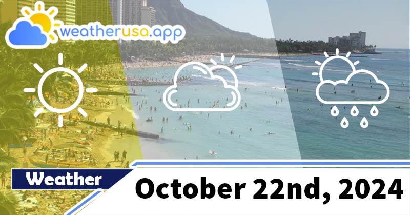 Weather forecast October 22nd, 2024